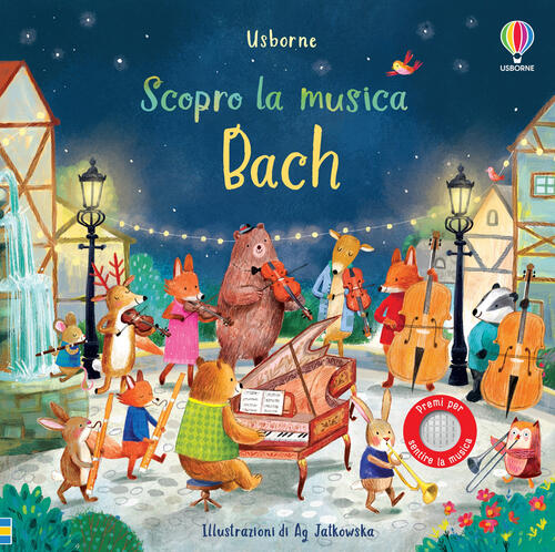 Bach. Scopro La Musica. Ediz. A Colori Sam Taplin Usborne 2022