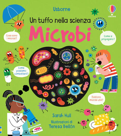 Microbi. Un Tuffo Nella Scienza. Ediz. A Colori Sarah Hull Usborne 2022