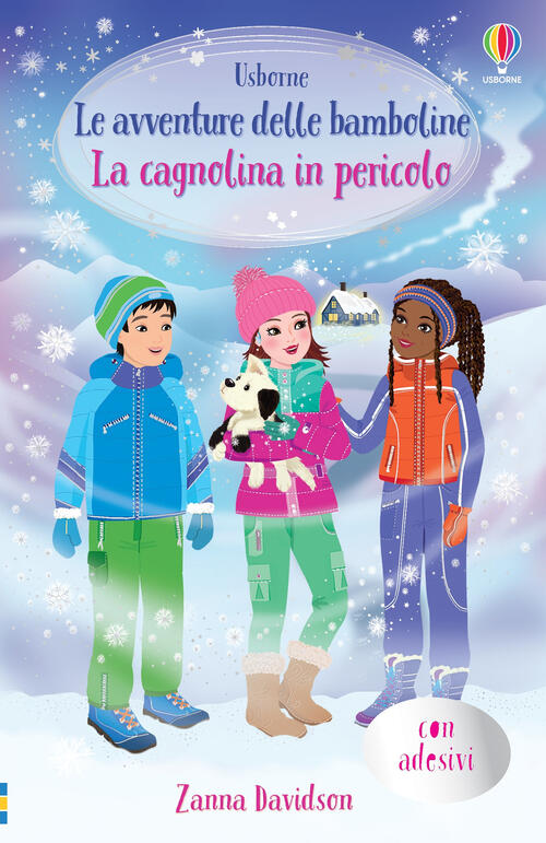 La Cagnolina In Pericolo. Le Avventure Delle Bamboline. Con Adesivi Zanna Davi