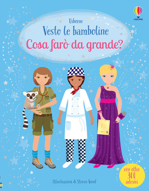 Cosa Faro Da Grande? Vesto Le Bamboline. Con Adesivi Fiona Watt Usborne 2023
