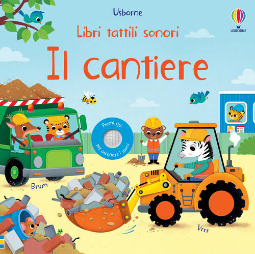 Il Cantiere. Libri Tattili Sonori. Ediz. A Colori Sam Taplin Usborne 2023