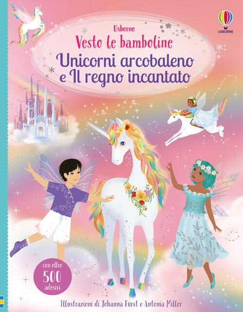 Unicorni Arcobaleno E Il Regno Incantato. Con Adesivi Fiona Watt Usborne 2026