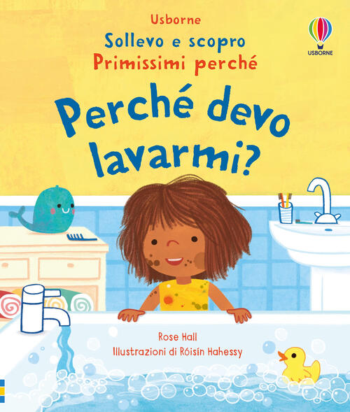 Perche Devo Lavarmi? Ediz. Illustrata Rose Hall Usborne 2025