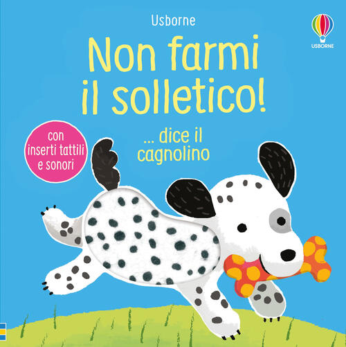 Non Farmi Il Solletico! ...Dice Il Cagnolino Sam Taplin Usborne 2025