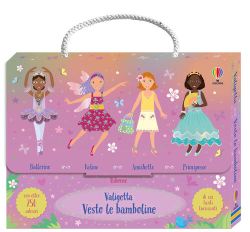 Valigetta Vesto Le Bamboline. Con Adesivi. Vol. 1: Ballerine-Fatine-Amichette-