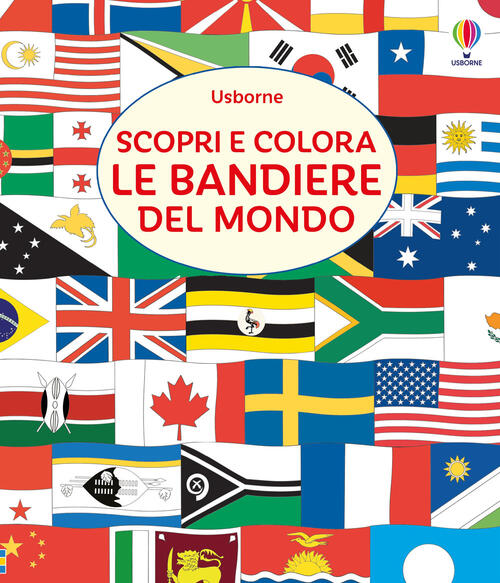 Scopri E Colora Le Bandiere Del Mondo Susan Meredith Usborne 2025