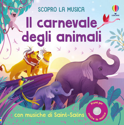 Il Carnevale Degli Animali Fiona Watt Usborne 2026