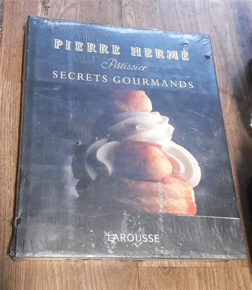 Secrets Gourmands. Patissier Pierre Hermé Larousse 1991