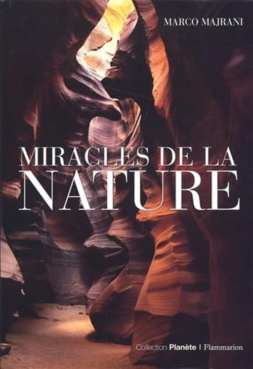Miracles De La Nature Marco Majrani Flammarion 2002
