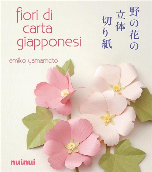 Fiori Di Carta Giapponesi Emiko Yamamoto Nuinui 2021