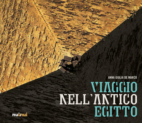 Viaggio Nell'antico Egitto Anna Giulia De Marco, Marcello Bertinetti Nuinui 20