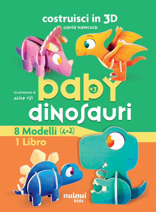 Baby Dinosauro. Costruisci In 3D David Hawcock Nuinui 2024