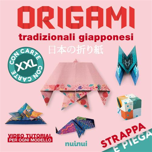 Origami Tradizionali Giapponesi. Strappa E Piega Xxl Nuinui 2025