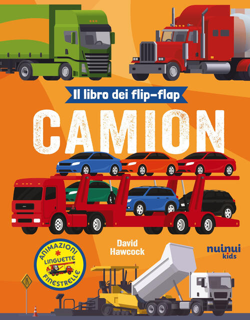 Camion. Il Libro Dei Flip-Flap David Hawcock Nuinui 2025