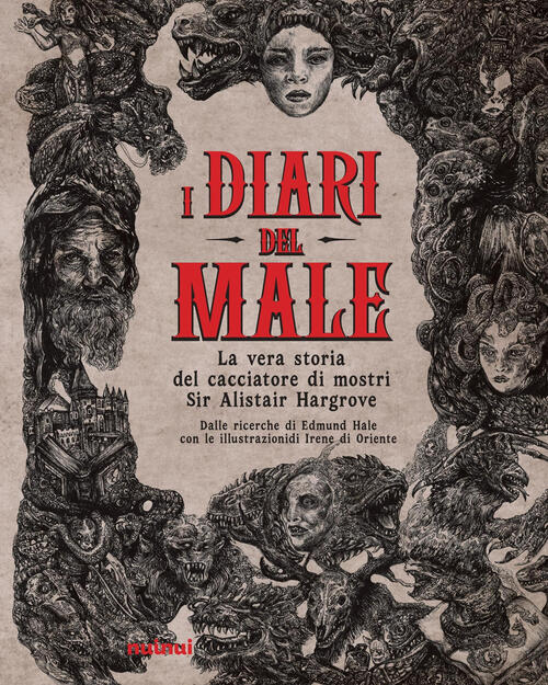 I Diari Del Male. La Vera Storia Del Cacciatore Di Mostri Sir Alistair Hargrov