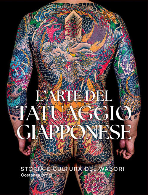 L'arte Del Tatuaggio Giapponese Costanza Brogi Nuinui 2026