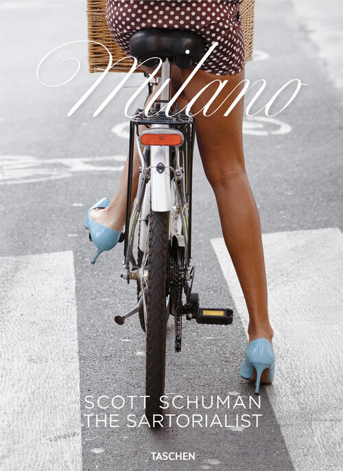 Scott Schuman. The Sartorialist Milano. Ediz. Inglese Schuman Scott Taschen 20