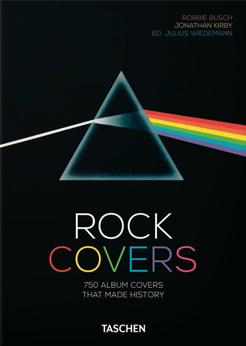 Rock Covers. 750 Album Covers That Made History. 40Th Anniversary Edition Robb