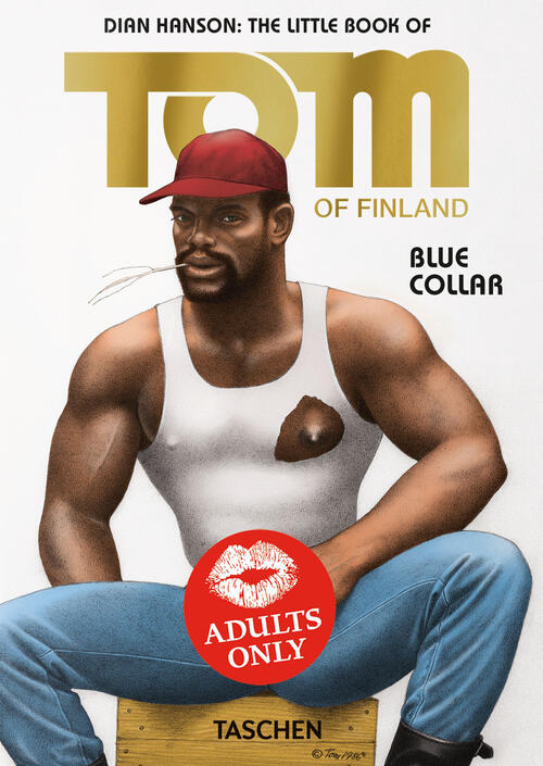 The Little Book Of Tom Of Finland. Blue Collar. Ediz. Inglese, Francese E Tede
