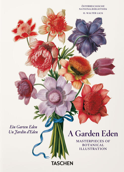 A Garden Eden. Masterpieces Of Botanical Illustration. 45Th Ed. Ediz. Italiana