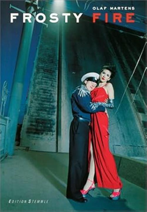 Frosty Fires: Recent Photographs The Recent Work Olaf Martens Stemmle 1996