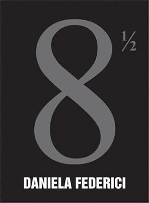 8 1/2 Daniela Federici Stemmle 2002