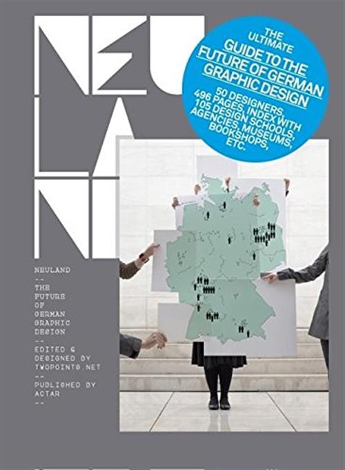 Neuland. The Future Of German Graphic Design