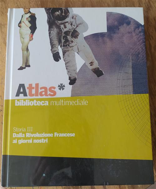 Atlas Storia 3. Dalla Rivoluzione Francese Ai Giorni Nostri Biblioteca Multime
