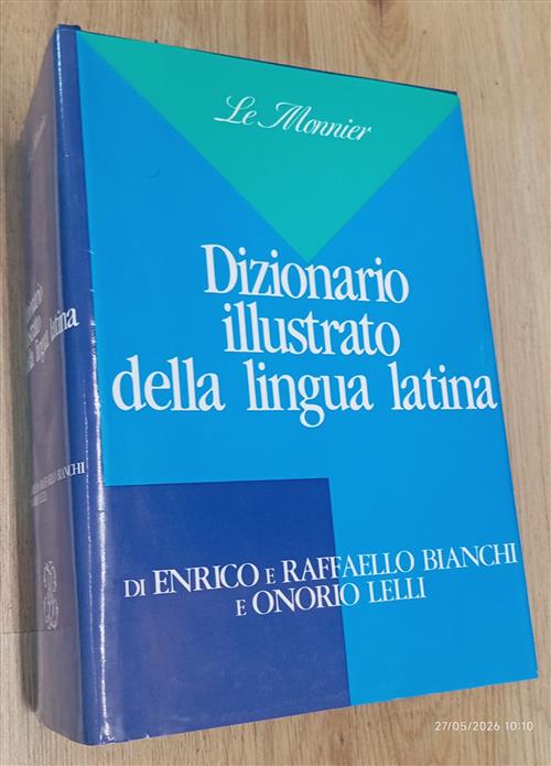 Dizionario Illustrato Della Lingua Latina. Le Monnier Enrico Bianchi, Raffaell