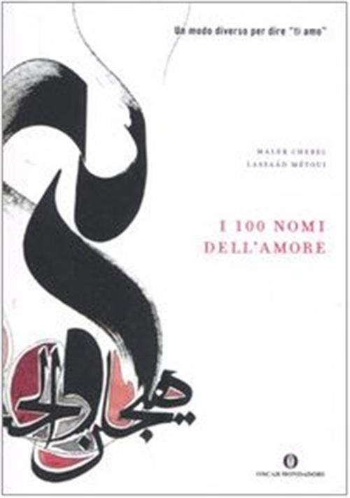 I Cento Nomi Dell'amore Malek Chebel Mondadori 2007