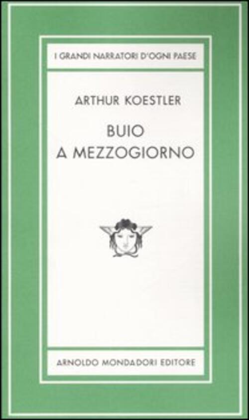 Buio A Mezzogiorno Arthur Koestler Mondadori 2007