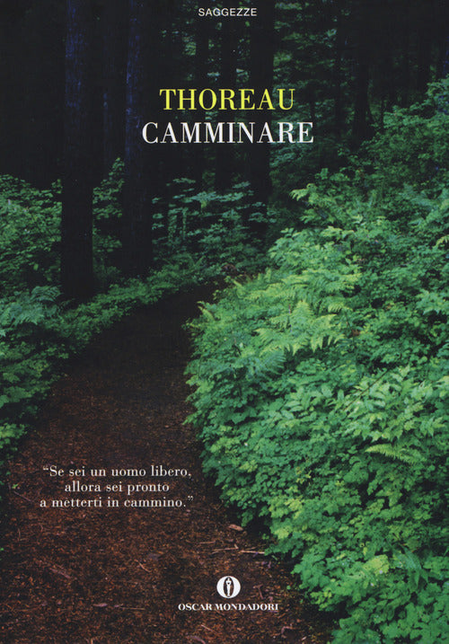 Camminare Henry David Thoreau Mondadori 2009