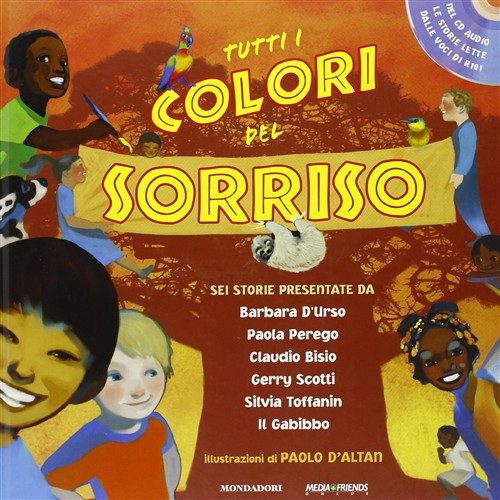 Tutti I Colori Del Sorriso Augusto Macchetto, Paolo D'altan Mondadori 2008