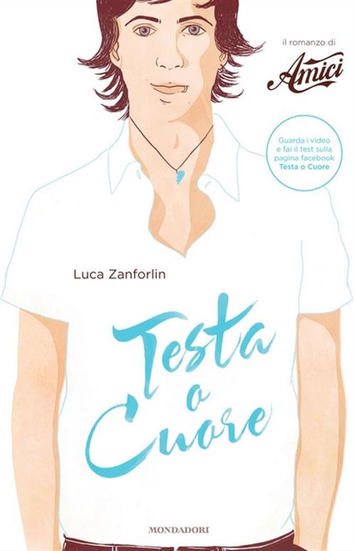 Testa O Cuore. Il Romanzo Di Amici