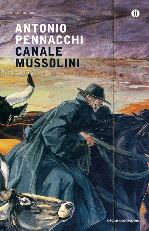 Canale Mussolini. Parte Prima Antonio Pennacchi Mondadori 2016