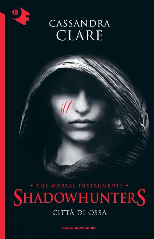 Citta Di Ossa. Shadowhunters. The Mortal Instruments. Vol. 1 Cassandra Clare M
