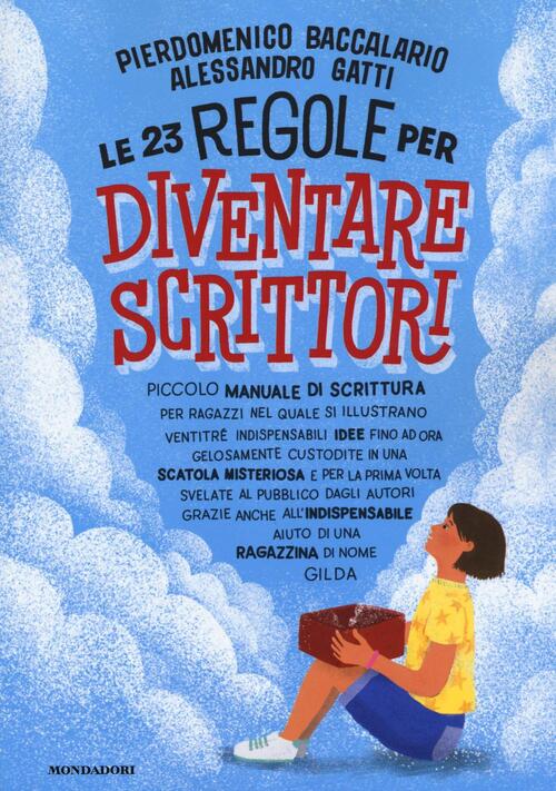 Le 23 Regole Per Diventare Scrittori Pierdomenico Baccalario, Alessandro Gatti