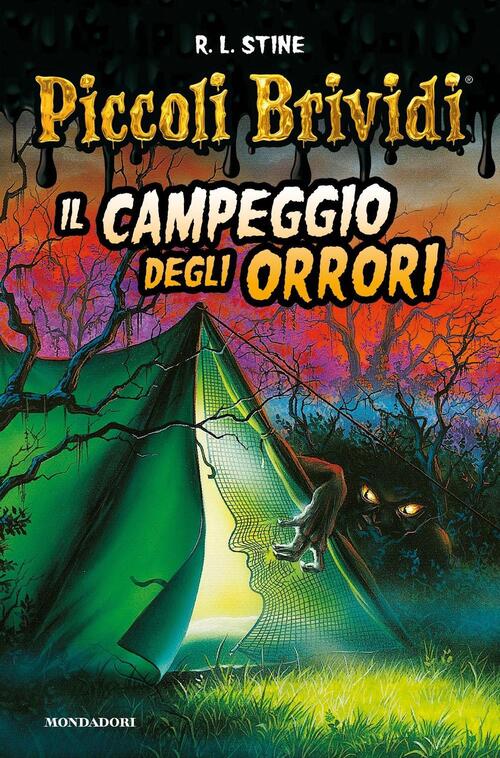 Il Campeggio Degli Orrori. Piccoli Brividi Robert L. Stine Mondadori 2016
