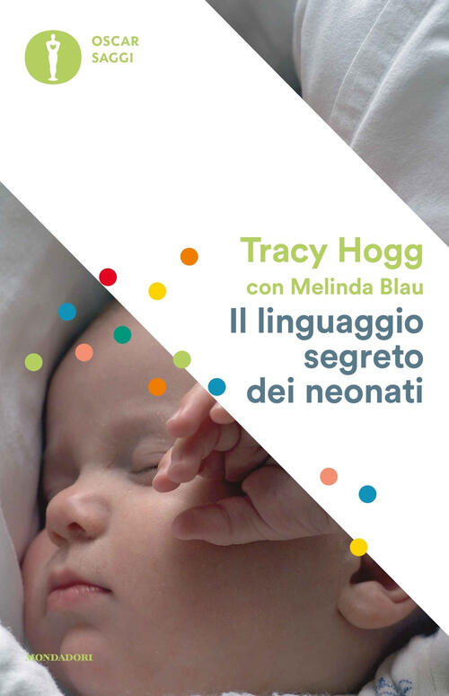 Il Linguaggio Segreto Dei Neonati Tracy Hogg Mondadori 2017