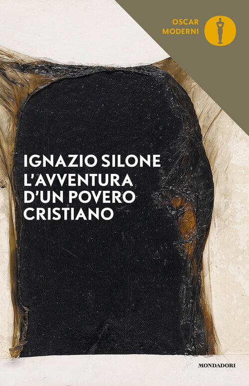 L'avventura Di Un Povero Cristiano Ignazio Silone Mondadori 2018
