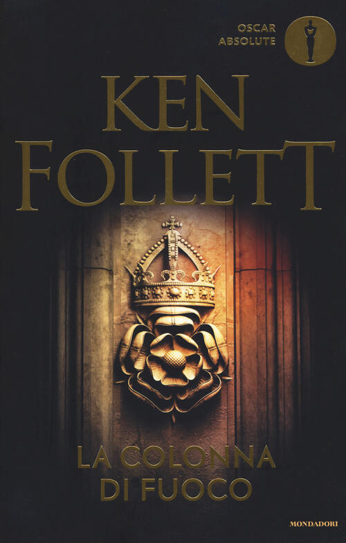 La Colonna Di Fuoco Ken Follett Mondadori 2019