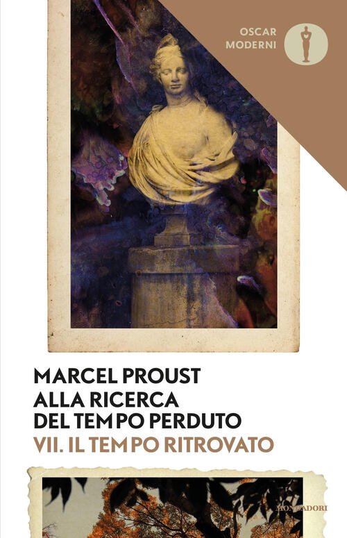 Alla Ricerca Del Tempo Perduto. Vol. 7: Il Tempo Ritrovato Marcel Proust Monda