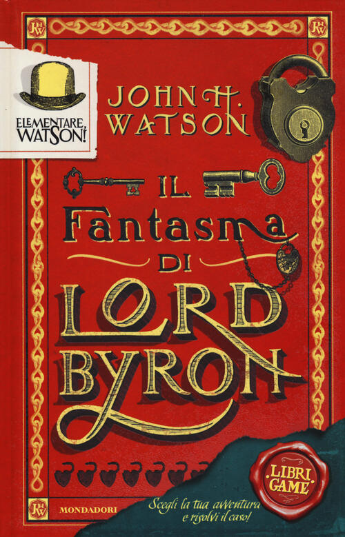 Elementare, Watson!. Vol. 1: Il Fantasma Di Lord Byron John H. Watson Mondador