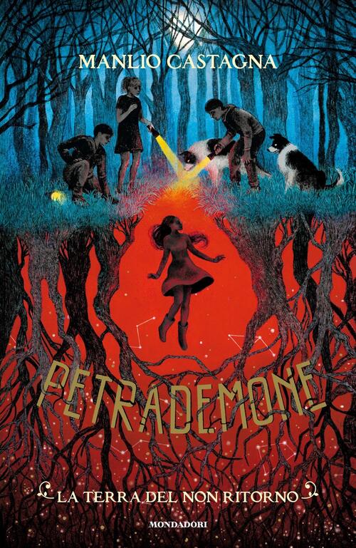 La Terra Del Non Ritorno. Petrademone. Vol. 2 Manlio Castagna Mondadori 2019