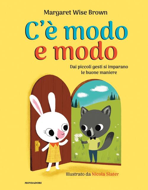 C'e Modo E Modo. Dai Piccoli Gesti Si Imparano Le Buone Maniere Margaret Wise