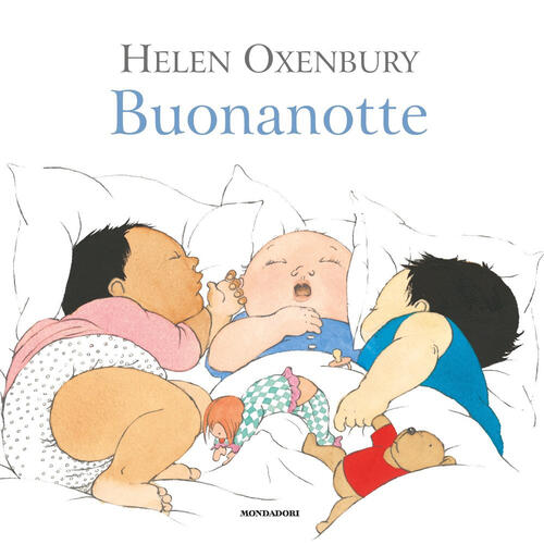 Buonanotte. Ediz. A Colori Helen Oxenbury Mondadori 2020