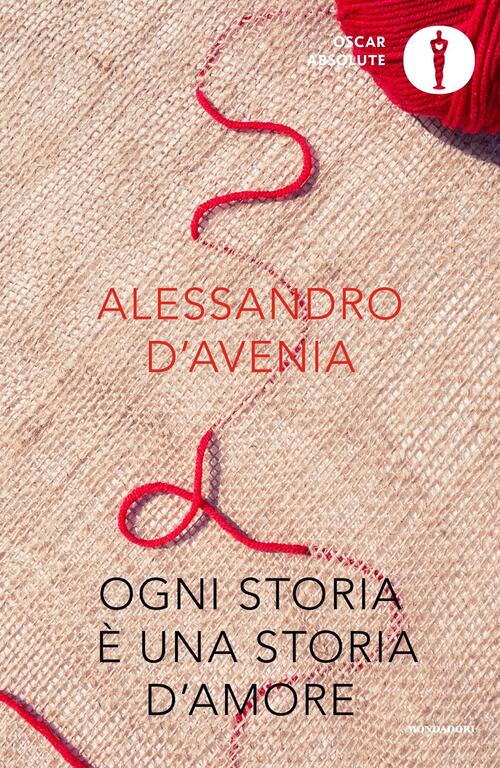 Ogni Storia E Una Storia D'amore Alessandro D'avenia Mondadori 2019