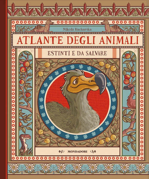 Atlante Degli Animali Estinti E Da Salvare Nikola Kucharska Mondadori 2020