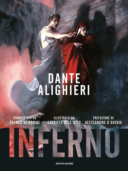 Inferno. Dante Alighieri Franco Nembrini, Gabriele Dell'otto Mondadori 2018