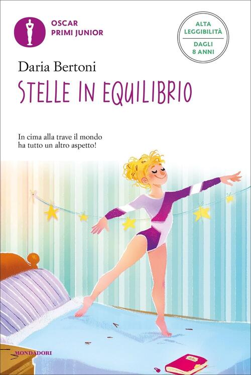 Stelle In Equilibrio. Ediz. Ad Alta Leggibilita Daria Bertoni Mondadori 2021
